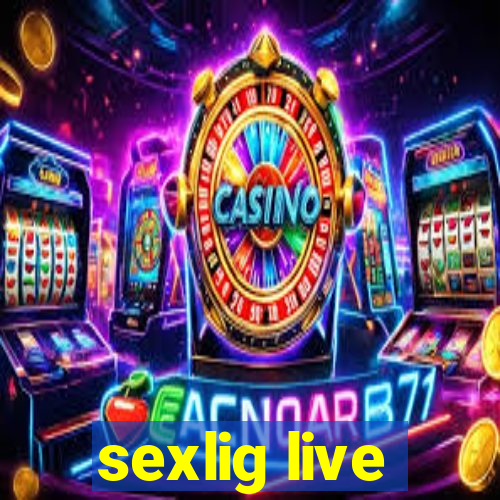 sexlig live